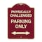 Signmission Physically Challenged Parking Only Heavy-Gauge Aluminum Architectural Sign, 24" x 18", BU-1824-23305 A-DES-BU-1824-23305 - alternate 1